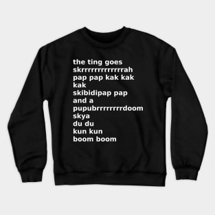 the ting goes Crewneck Sweatshirt